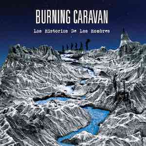 Burning Caravan - Las Historias de los Hombres.jpeg